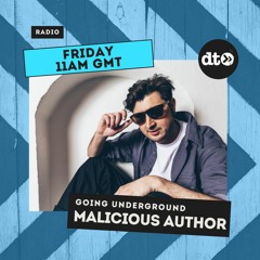 Going Underground w/Malicious Author - Episode 4