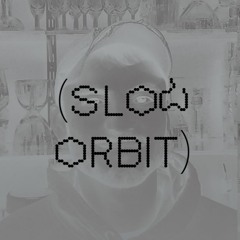 Slow Orbit 2