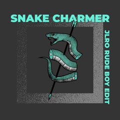 Fourword - Snake Charmer (JLRO Rude Boy Edit)
