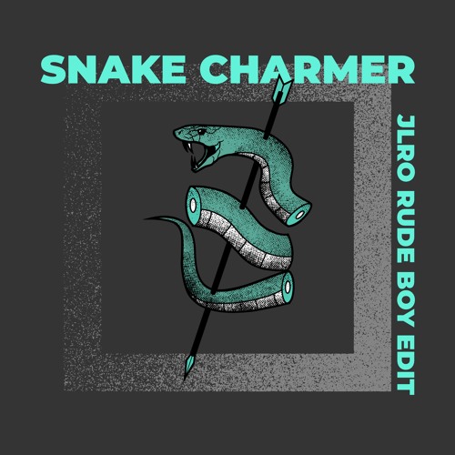 Fourword - Snake Charmer (JLRO Rude Boy Edit)