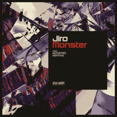 JIRO-MONSTER (ORIGINAL MIX)  EGO SHOT RECORDINGS