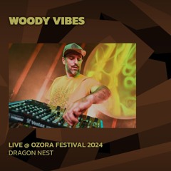 Woody Vibes @ Ozora 2024 | Dragon Nest