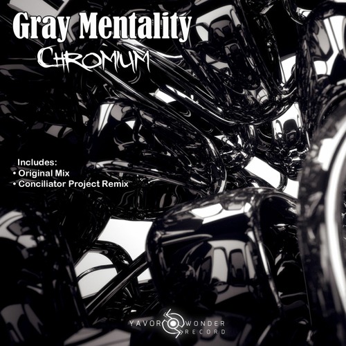 Gray Mentality - Chromium (Original Mix)