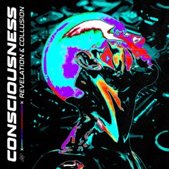 Revelation & Collusion - CONSCIOUSNESS