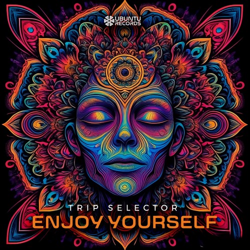 Trip Selector - Enjoy Yourself (Original Mix) OUT NOW!!!