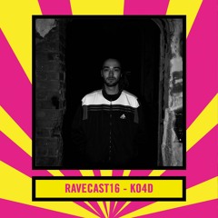 RaveCast16 - KO4D