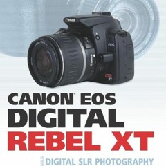 View EBOOK 💏 Canon EOS Digital Rebel XT Guide to Digital SLR Photography by  David D