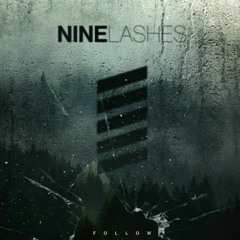 Follow - Nine Lashes