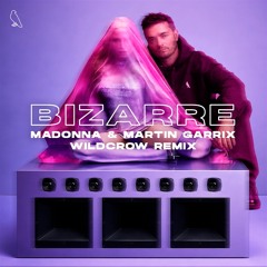 Madonna & Martin Garrix - Bizarre (Wildcrow Remix) *FREE DOWNLOAD*