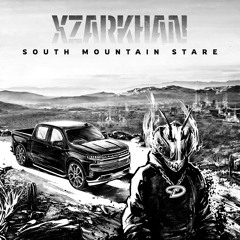 XZARKHAN - South Mountain Stare (Prod. ONIJAY)