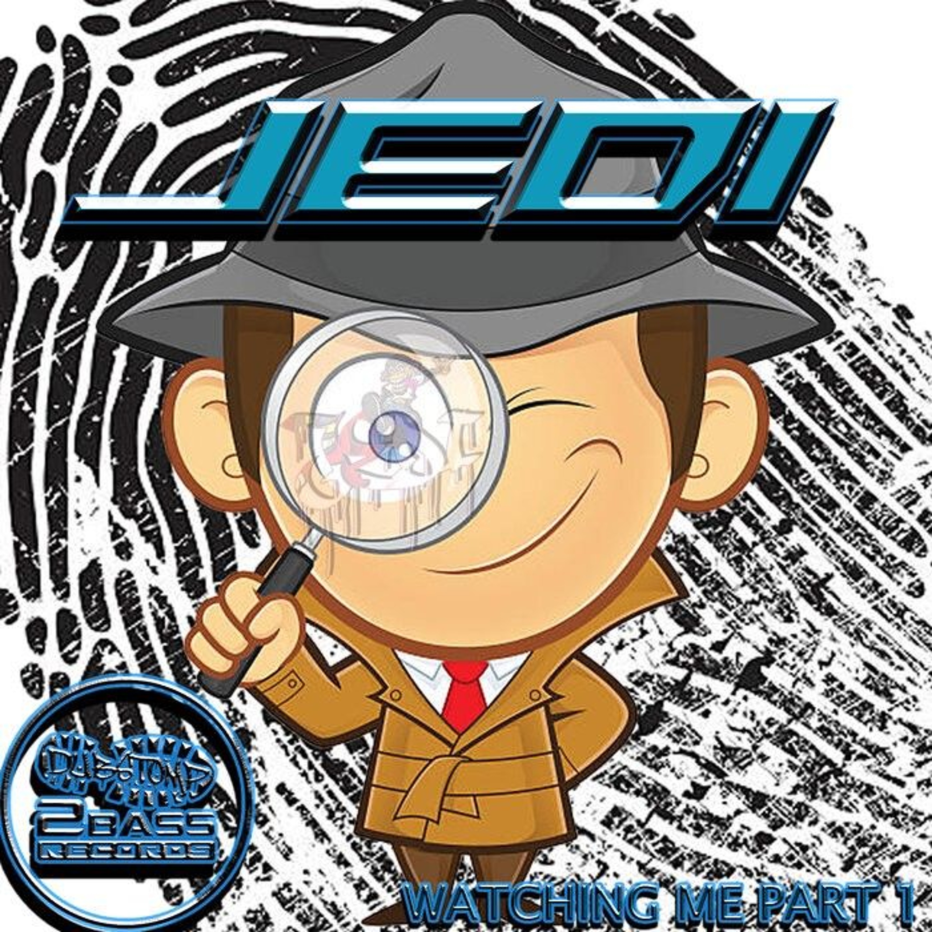 Jedi - Watchin Me Part 1 Dubstomp 2 Bass Records - DS2B278 OUT NOW!!! artwork