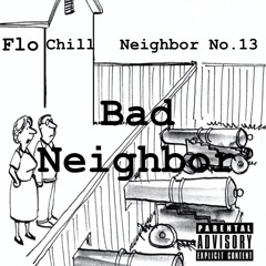 ooo ah-Flo Chill prod The Neighbor No. 13