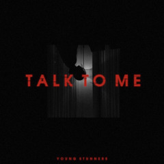 Young Stunners - TALK TO ME