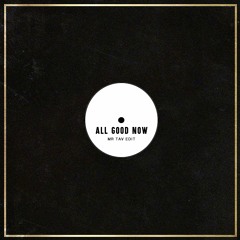 Jungle - All Good Now (Mr Tav edit)