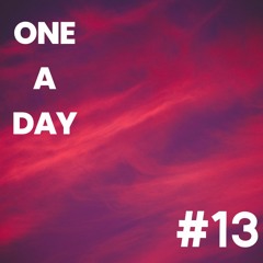 One A Day #13