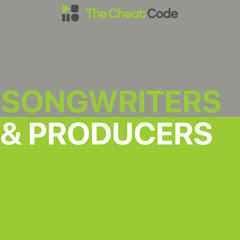 The Cheat Code | 'Songwriters and Producers' | [Episode 8]