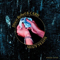 Disco Rebel - Notas Azuis (feat. CARD)