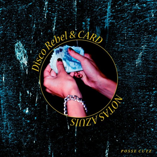 Disco Rebel - Notas Azuis (feat. CARD)