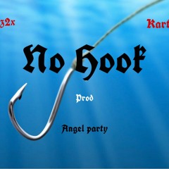 NO HOOK (Ft Karterboy)
