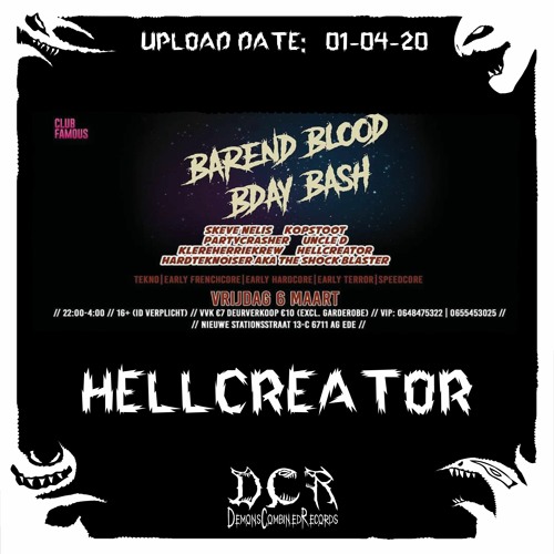 Hellcreator @ Barend Blood B-Day Bash  | 06/03/20 | Club Famous | Ede | NLD