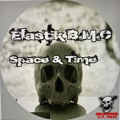 Elastik B.M.C. - Space & Time. - (Tek.Ka Remix) -  Underground V.I.P. TRAXX 🥊🥊Beatport
