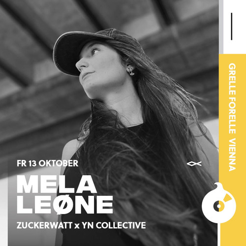 Mela Leøne @ Grelle Forelle Zuckerwatt x YN/Chris Liebing 13.10.23