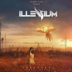 illenium - Fractures - feat-Nevve ( Harry Cain Remix )