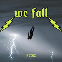 We Fall