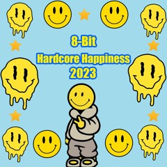 8-Bit Hardcore Happiness 2023