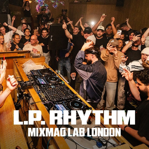 L.P. Rhythm Live @ Mixmag Lab London