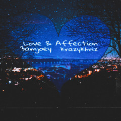 Love & Affection (feat. KrazyKhriz)