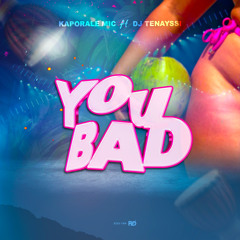 Kaporale Mic X Dj Tenayssi - You Bad