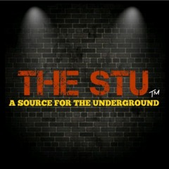 THE STU - A SOURCE FOR THE UNDERGROUND ( Live Podcast Episode #2 )