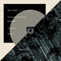 NAASA - So Free feat. SevenEver (Original Mix)