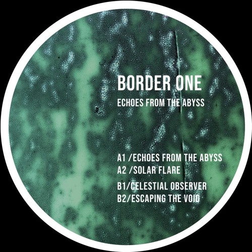 Border One - Escaping The Void [TOKEN130 | Premiere]