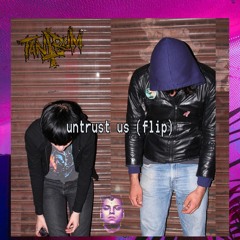 Untrust Us - Crystal Castles (Tantrum Wave Flip)