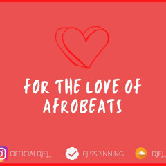For The Love of Afrobeats