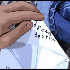 Dream is Destiny