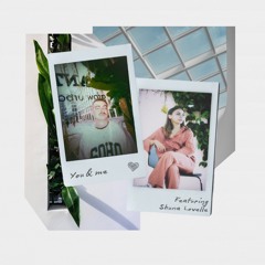You & Me [ft Shuna Lovelle]