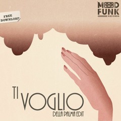 Ornella Vanoni - TI VOGLIO (DELLA PALMA Edit) // FREE DL