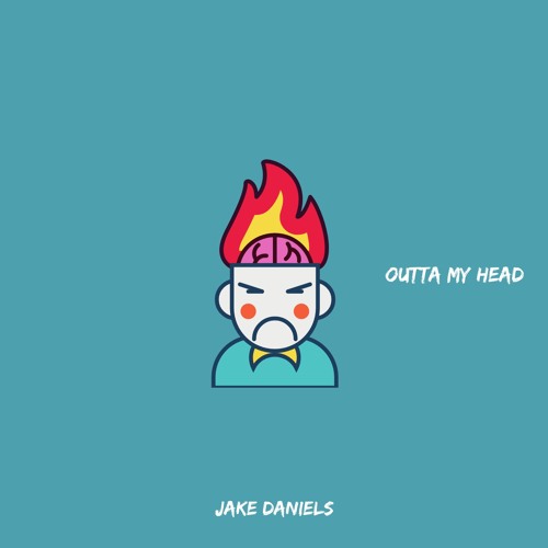 Outta my head