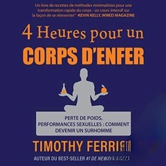 Livre Audio Gratuit 🎧 : 4 Heures Pour Un Corps D'enfer, De Timothy Ferriss