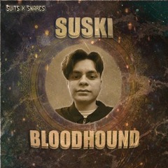 SUSKI ~ BLOODHOUND (Free Download)