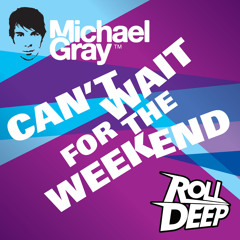 Can't Wait for the Weekend (Radio Edit) [feat. Roll Deep]