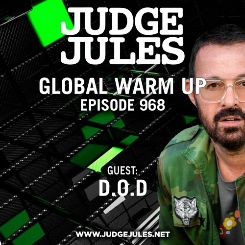 JUDGE JULES PRESENTS THE GLOBAL WARM UP EPISODE 968
