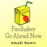 Faulhaber - Go Ahead Now (Amaël Remix)