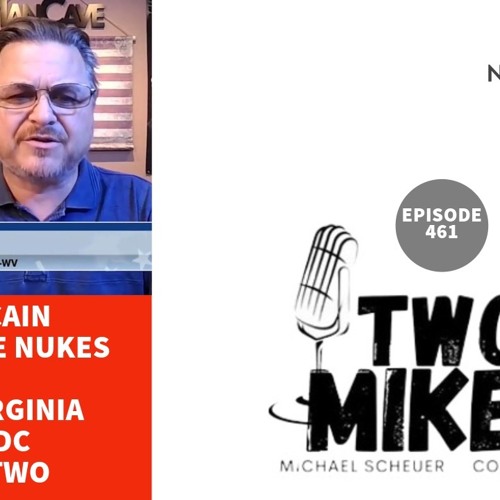Stream Two Mikes Nate Cain Drops the Nukes on West Virginia and DC