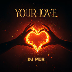 Your Love Liquid Edit