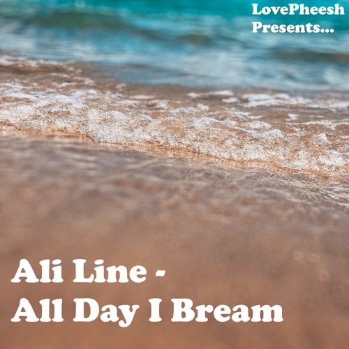 Ali Line - All Day I Bream