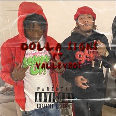 DOLLA SIGNS FT. VALLEYBOII